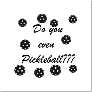 Do you even pickleball? Posters and Art